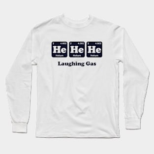 He He He Laughing Gas Periodic Table Long Sleeve T-Shirt